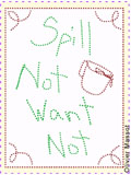 Image: Spill Not Want Not